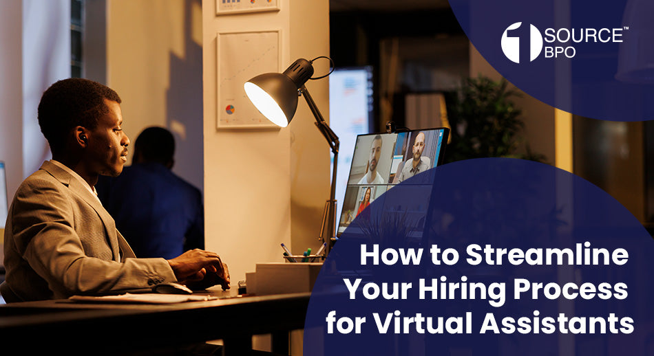 How to Streamline Your Hiring Process for Virtual Assistants